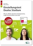 Einstellungstest Duales Studium: Fit für den Eignungstest im Auswahlverfahren | Wissen, Mathe, Sprache, Fremdsprachen, Logik, Konzentration und mehr | Über 1.000 Aufgaben mit allen Lösungswegen