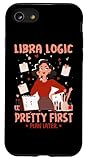 Libra Logic Pretty First Plan Later Hülle für iPhone SE (2020) / 7/8