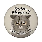 Morgenmuffel Katze Magnet rund mit Spruch Guten Morgen - Ganz dünnes EIS Ideal für Kaffee-liebende Kollegen im Büro Witziger sarkastischer Magnet für genervte Morgenmuffel