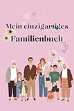 Mein einzigartiges Familienbuch: Familien Poesiealbum