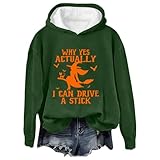 BBring Damen Halloween Kostüm Damen Kapuzenpullover mit Aufdruck „Warum ja, eigentlich kann ich einen Stick Fahren“ Halloween Pullover (A2-Green, S) Halloween Kostüm Damen Krankenschwester