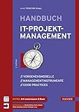 Handbuch IT-Projektmanagement: Vorgehensmodelle, Managementinstrumente, Good Practices