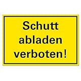 Schutt abladen verboten Schild Hinweisschild PVC 300 x 200 x 3 mm Vorgebohrt B1-Zertifiziert