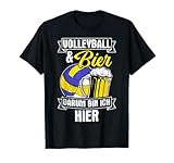 Volleyball & Bier Darum Bin Ich Hier Sauftour Volleyball T-Shirt