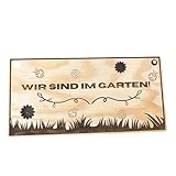 Deko Schild: Wir sind im Garten, Übungen hier, Hängeschild, Türdeko, Wanddeko, Geschenk, Holzschild, Naturdeko
