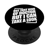 Not That Kind Of Doctor But I Can Take A Look PopSockets Klebender PopGrip