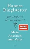 Ein Steinpilz für die Ewigkeit: Mein Abschied vom Vater | Eine wunderbare, berührende Geschichte über Nähe, Ferne und Verlust
