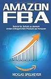 Amazon FBA: Schritt für Schritt zu deinem ersten erfolgreichen Produkt auf Amazon