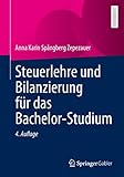 Steuerlehre und Bilanzierung für das Bachelor-Studium