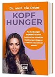 Kopfhunger: Gamechanger Peptide: Wie die Sattmacher-Moleküle Heißhunger stoppen und beim Abnehmen helfen