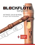 Blockflöte Songbook - 18 Tango, Salsa & more für Sopran- oder Tenorblockflöte: + Sounds online