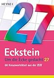 Um die Ecke gedacht 27: 66 Kreuzworträtsel aus der ZEIT