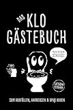 Das Klo Gästebuch zum Ausfüllen, Ankreuzen & Spaß haben: Das Toilettenbuch für Gäste, lustig und originell als Einzugsgeschenk