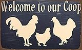 KILSPU Hühnerstall-Schild, Hahn-Schild, Aufschrift 'Welcome To Our Coop', Bauernhaus-Dekoration, Hühnerhaus, lustiger Hühnerstall, Bauernhof, Huhn, Metallschilder, 20,3 x 30,5 cm