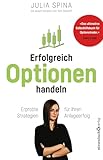Erfolgreich Optionen handeln: Erprobte Strategien für Ihren Anlegeerfolg