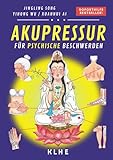 Akupressur: Soforthilfe-Behandlung für Nerven- und psychische Beschwerden, Depression, Allergien, Blutdruck- und hormonelle Probleme, sowie Diabetes - ... OMA LING) (Akupressur mit OMA LING, Band 2)