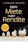 Mehr Miete, mehr Rendite: Wie Sie als Vermieter durch clevere Methoden dauerhaft höhere Einnahmen generieren und Ihre Kosten reduzieren. So maximieren Sie Ihren Gewinn ohne großen Mehraufwand