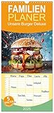 Familienplaner 2025 - Unsere Burger Deluxe mit 5 Spalten (Wandkalender, 21 cm x 45 cm), CALVENDO