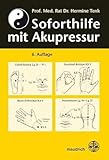 Soforthilfe mit Akupressur: für Schulärzte, Lehrer, Schüler und Laienhelfer