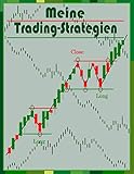 Meine Trading Strategien a4 liniert: Notizbuch zum lernen für Anfänger Intelligent investieren an der Börse Trading Tagebuch für Aktien Krypto Devisen ... Trader Geldanleger Einsteiger Ehemann Ehefrau