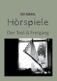 Hörspiele: Der Test & Freigang