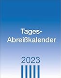 Tagesabreißkalender 2023. Praktischer Tischkalender zum Abreißen. Büro-Kalender mit großer Datumsanzeige, Anekdoten und Rätsel. Kleiner Tageskalender zum Aufstellen