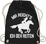 Turnbeutel Rucksack - Pferde - Taschen - Mir reicht's ich geh Reiten - Unisize - Schwarz - pferdetasche stalltasche pferd pferdeliebhaber pony beutel reiterzubehör pferdebeutel pferdespruch reite