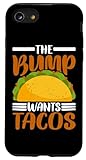 Hülle für iPhone SE (2020) / 7 / 8 The Bump Wants Tacos -