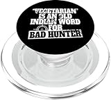 Vegetarian Is An Old Indian Word For Bad Hunter Jäger & Jagd PopSockets PopGrip für MagSafe