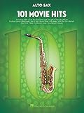 101 Movie Hits for Alto Saxophone | Songbook mit Lieblingssongs aus Filmen | Notenbuch mit Die Schöne und das Biest, Eye of the Tiger, My Heart Will Go On und mehr | Notensammlung für Altsaxophon