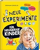 Neue Experimente für Kinder - Spannende Versuche für Kinder ab 5 Jahren