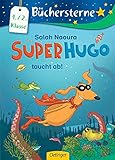 Superhugo taucht ab!: Büchersterne. 1./2. Klasse