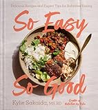 So Easy So Good: Delicious Recipes and Expert Tips for Balanced Eating (English Edition)