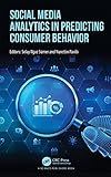 Social Media Analytics in Predicting Consumer Behavior