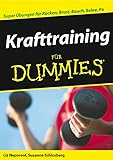 Krafttraining für Dummies: Super Übungen für Rücken, Brust, Bauch, Beine, Po