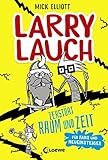 Larry Lauch zerstört Raum und Zeit: Lustiger Comic-Roman für Jungen und Mädchen ab 9 Jahre