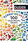 Duden 24+: Kennst du das? 100 kunterbunte Sachen: ab 24 Monaten (DUDEN Pappbilderbücher Kennst Du das?, Band 17)