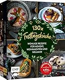 Festtagsküche: 130 wohlige Rezepte für Advent, Weihnachten und Neujahr