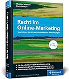 Recht im Online-Marketing: So schützen Sie sich vor Fallstricken und Abmahnungen. Inkl. DSGVO (Ausgabe 2018)