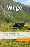 Bildimpulse kompakt: Wege: Fotokarten für Inspiration und Coaching