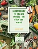 Saisonkalender für Obst und Gemüse - das ganze Jahr ernten!: Jahresplaner