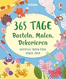 365 Tage Basteln, Malen, Dekorieren: Kreative Ideen fürs ganze Jahr – vielfältig, bunt und für jede Jahreszeit – ab 8 Jahren