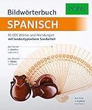 PONS Bildwörterbuch Spanisch: 16.000 Wörter und Wendungen mit landestypischem Sonderteil