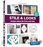 Stile u. Looks: Gestaltungsideen für Print- und Webdesign