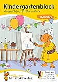 Kindergartenblock ab 3 Jahre - Vergleichen, rätseln und malen: Bunter Rätselblock - Sinnvolle Beschäftigung die Spaß macht (Übungshefte & -blöcke für Kindergarten, Vorschule und Einschulung, Band 610)