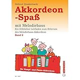 Akkordeon-Spaß: Ein fröhlicher Leitfaden zum Erlernen des Melodiebass-Akkordeon. Band 2. Knopf- und Piano-Melodiebass-Akkordeon.