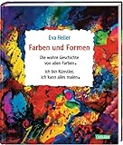 Farben und Formen: Sammelband 'Die wahre Geschichte von allen Farben' und 'Ich bin Künstler, ich kann alles malen'