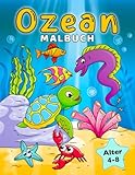 Ozean Malbuch: Unterwasser Meerestiere Malvorlagen für Kinder von 4-8 Jahren