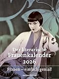 Der literarische Frauenkalender 2026. Frauen – einfach genial!: Wochen-/Wandkalender. Format 24 x 32 cm. Kalender