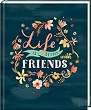 Freundebuch - Handlettering - Life is better with friends